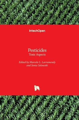 Pesticides: Toxic Aspects by Soloneski, Sonia