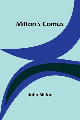 Milton's Comus by Milton, John