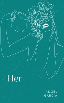 Her by Garcia, Angel
