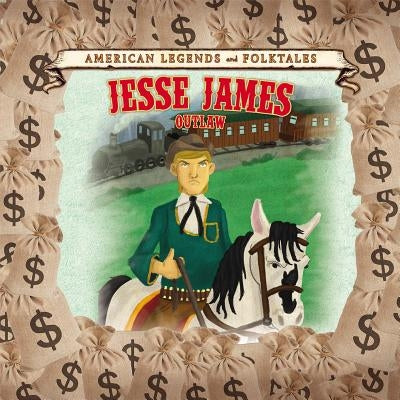 Jesse James: Outlaw by Engsberg Cunningham, Meghan