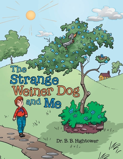 The Strange Weiner Dog and Me by Hightower, B. B.