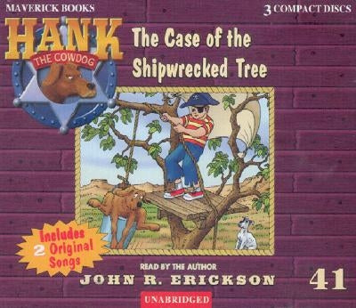The Case of the Shipwrecked Tree by Erickson, John R.