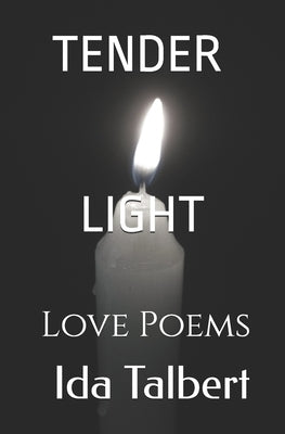 Tender Light: Love Poems by Talbert, Ida