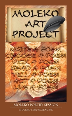Moleko Art Project: Moleko Poetry Session by Sebuwasengwe, Moleko