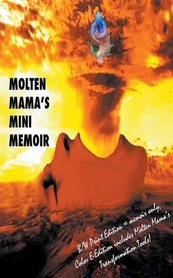 Molten Mama's Mini Memoir by Mama, Molten