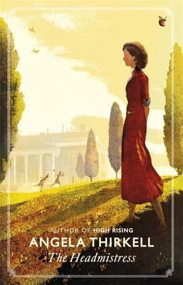The Headmistress by Thirkell, Angela