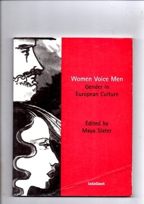 Women Voice Men: Gender in European Culture by Slater, Maya