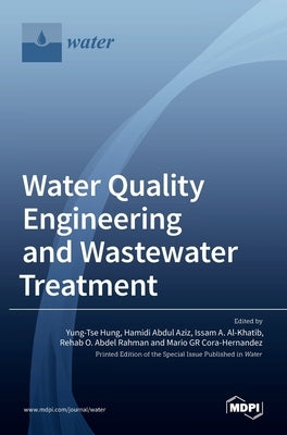 Water Quality Engineering and Wastewater Treatment by Hung, Yung-Tse