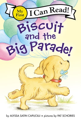 Biscuit and the Big Parade! by Capucilli, Alyssa Satin