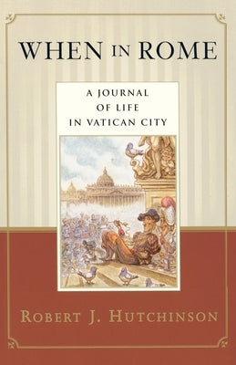 When in Rome by Hutchinson, Robert J.