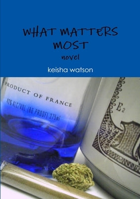 What matters most by Watson, Keisha