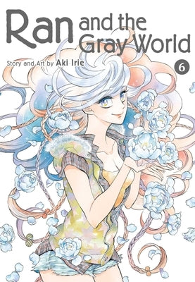 Ran and the Gray World, Vol. 6 by Irie, Aki