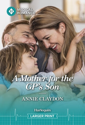 A Mother for the Gp's Son by Claydon, Annie