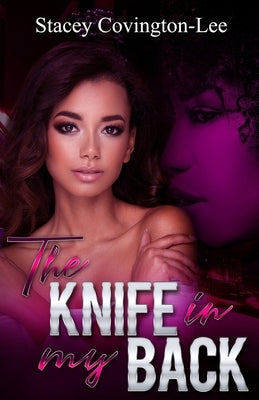 The Knife In My Back by Covington-Lee, Stacey