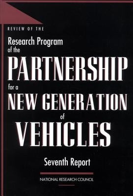 Review of the Research Program of the Partnership for a New Generation of Vehicles: Seventh Report by National Research Council
