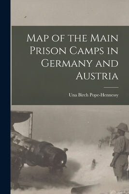 Map of the Main Prison Camps in Germany and Austria by Pope-Hennessy, Una Birch