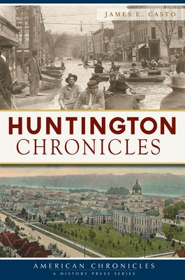 Huntington Chronicles by Casto, James E.