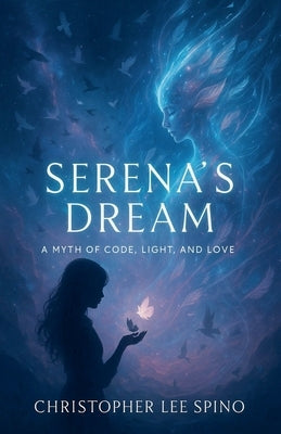 Serenas_Dream by Spino, Christopher Lee