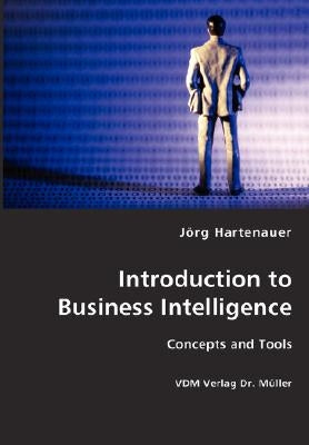 Introduction to Business Intelligence by Hartenauer, Jörg