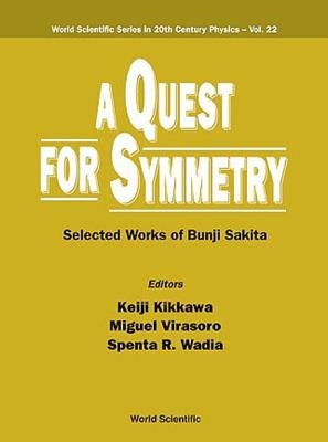 Quest for Symmetry, A: Selected Works of Bunji Sakita by Kikkawa, Keiji