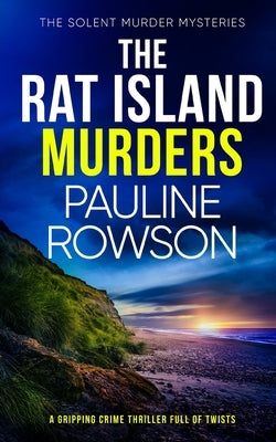 THE RAT ISLAND MURDERS a gripping crime thriller full of twists by Rowson, Pauline