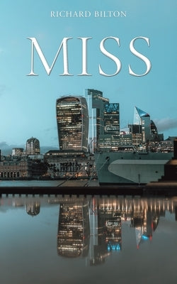 Miss by Bilton, Richard