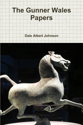 The Gunner Wales Papers by Johnson, Dale Albert
