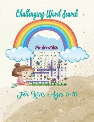 Challenging Word Search For Kids Ages 8-10: (Increase the speed of comprehension and improve memory) by Bendouda, Hazim