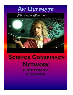An Ultimate Science Conspiracy Network by Schutte, Peet (P S. J. ).