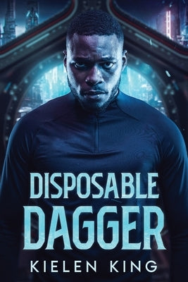 Disposable Dagger by King, Kielen