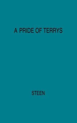 A Pride of Terrys: Family Saga by Steen, Marguerite