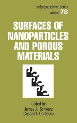 Surfaces of Nanoparticles and Porous Materials by Schwarz, James A.