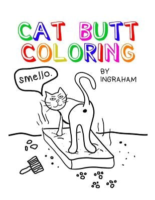 Cat Butt Coloring by Ingraham, S. R.