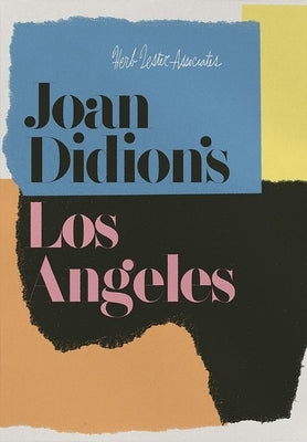 Joan Didion's Los Angeles by Brobeck, Catherine
