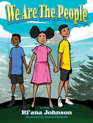 We Are The People by Johnson, Ri'ana