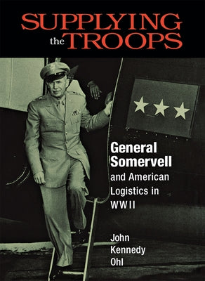 Supplying the Troops by Ohl, John Kennedy
