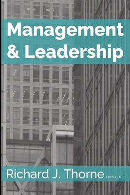 Management & Leadership by Thorne, Richard J.