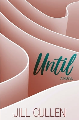 Until by Cullen, Jill
