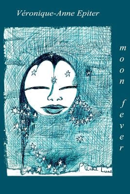 Moon Fever by Epiter, Veronique-Anne