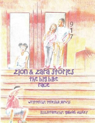 The Zion & Zara Stories: The Big Bike Race by Jarvis, Tenesha