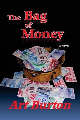 The Bag of Money by Burton, Art