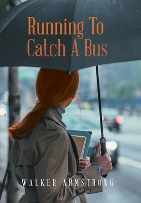 Running to Catch a Bus by Armstrong, Walker