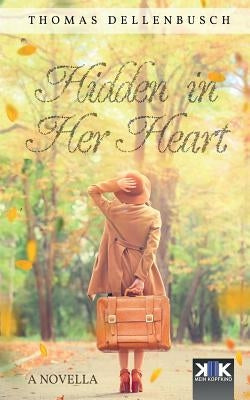 Hidden in Her Heart by Urmston, Richard