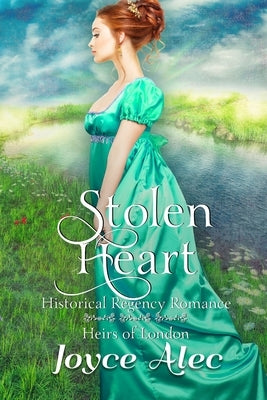 Stolen Heart: Historical Regency Romance by Alec, Joyce