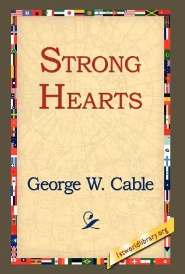 Strong Hearts by Cable, George Washington