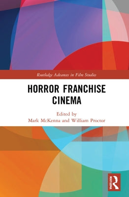 Horror Franchise Cinema by McKenna, Mark