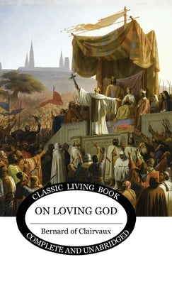 On Loving God by Clairvaux, Bernard of