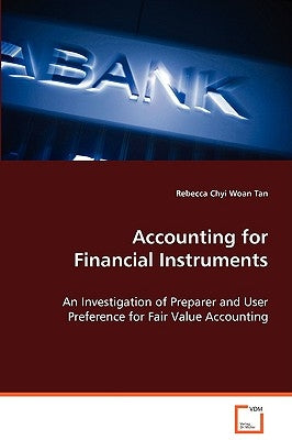 Accounting for Financial Instruments by Tan, Rebecca Chyi Woan