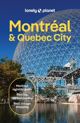 Lonely Planet Montreal & Quebec City by Planet, Lonely