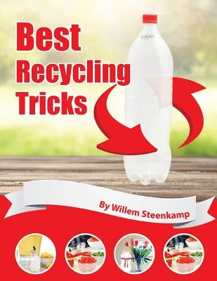 Best Recycling Tricks by Steenkamp, Willem